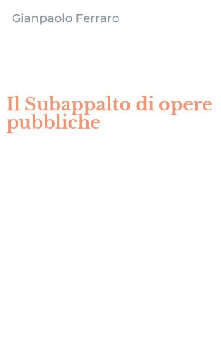 Il Subappalto di opere pubbliche
