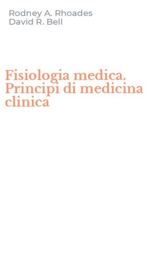 Fisiologia medica. Principi di medicina clinica
