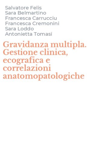 Gravidanza multipla. Gestione clinica, ecografica e correlazioni anatomopatologiche