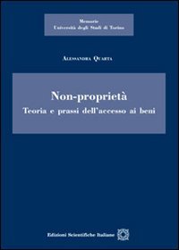 Non-propriet&agrave;. Teoria e prassi dell'accesso ai beni