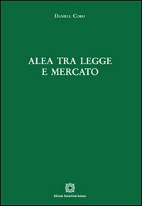 Alea tra legge e mercato