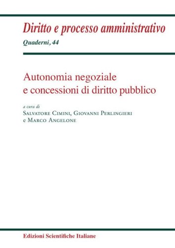 Autonomia negoziale e concessioni di diritto pubblico