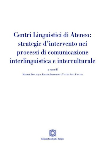 Centri linguistici di ateneo: strategie d'intervento nei processi di comunicazione interlinguistica e interculturale