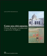 Come una citt&agrave; separata