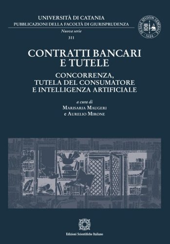 Contratti bancari e tutele. Concorrenza, tutela del consumatore e intelligenza artificiale