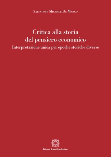 Critica alla storia del pensiero economico. Interpretazione unica per epoche storiche diverse