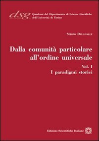 Dalla comunit&agrave; particolare all'ordine universale. I paradigmi storici