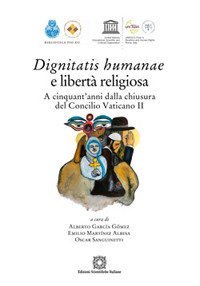 Dignitatis humanae e libert&agrave; religiosa. A cinquant'anni dalla chiusura del Concilio Vaticano II