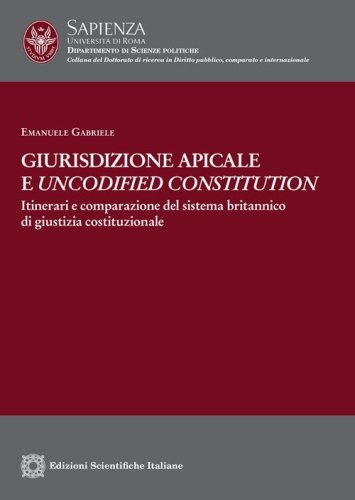 Giurisdizione apicale e &laquo;uncodified constitution&raquo;. Itinerari e comparazione del sistema britannico di giustizia sociale