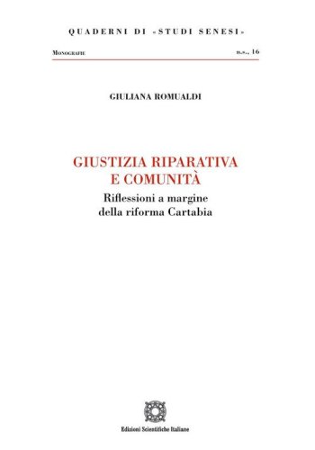 Giustizia riparativa e comunit&agrave;. Riflessioni a margine della riforma Cartabina