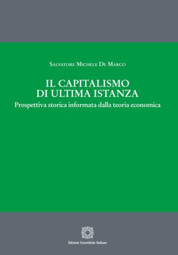 Il capitalismo di ultima istanza. Prospettiva storica informata dalla teoria economica