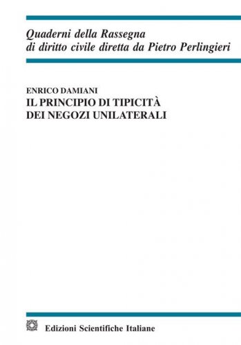 Il principio di tipicit&agrave; dei negozi unilaterali