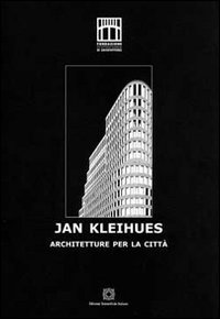 Jan Kleihues. Architetture per la citt&agrave;