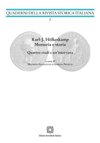 Karl-J. H&ouml;lkeskamp. Memoria e storia