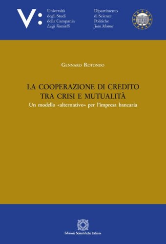 La cooperazione di credito tra crisi e mutualit&agrave;