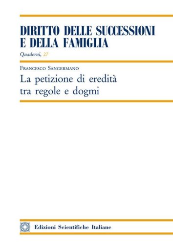 La petizione di eredit&agrave; tra regole e dogmi