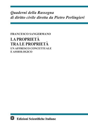 La propriet&agrave; tra le propriet&agrave;. Un affresco concettuale e assiologico