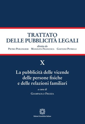La pubblicit&agrave; delle vicende delle persone fisiche e delle relazioni familiari