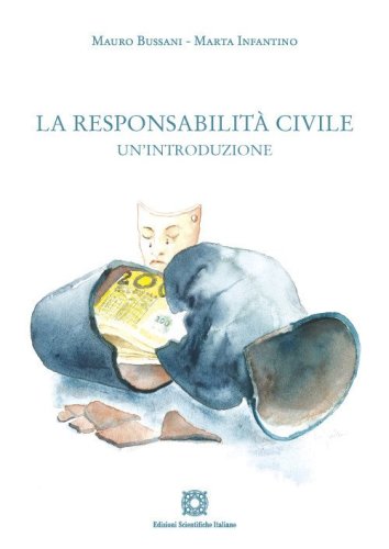 La responsabilit&agrave; civile. Un'introduzione