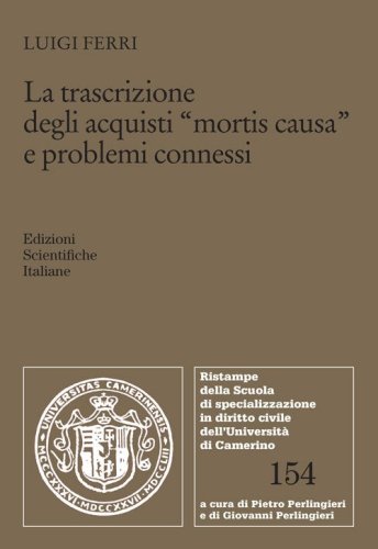 La trascrizione degli acquisti &laquo;mortis causa&raquo; e problemi connessi