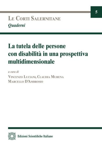 La tutela delle persone con disabilit&agrave; in una prospettiva multidimensionale