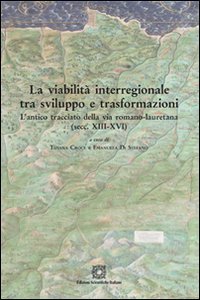 La viabilit&agrave; interregionale tra sviluppo e trasformazioni