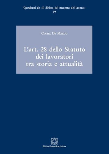 L'Art. 28 dello Statuto dei lavoratori tra storia e attualit&agrave;