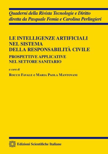 Le intelligenze artificiali nel sistema della responsabilit&agrave; civile. Prospettive applicative nel settore sanitario