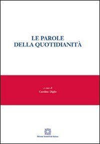 Le parole della quotidianit&agrave;