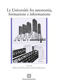 Le Universit&agrave;: fra autonomia, formazione e informazione