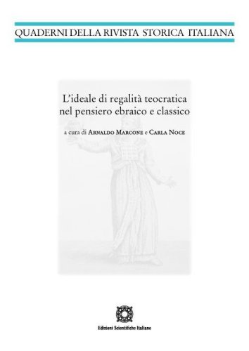 L'ideale di regalit&agrave; teocratica nel pensiero ebraico e classico