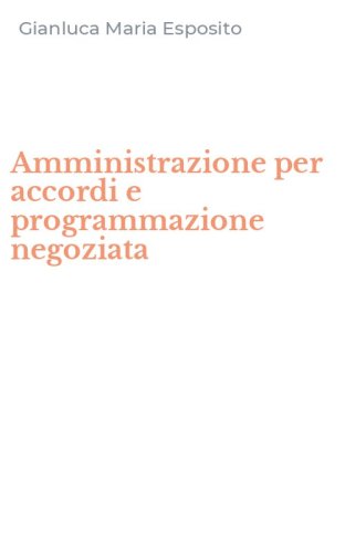 Amministrazione per accordi e programmazione negoziata