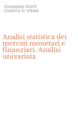 Analisi statistica dei mercati monetari e finanziari. Analisi univariata