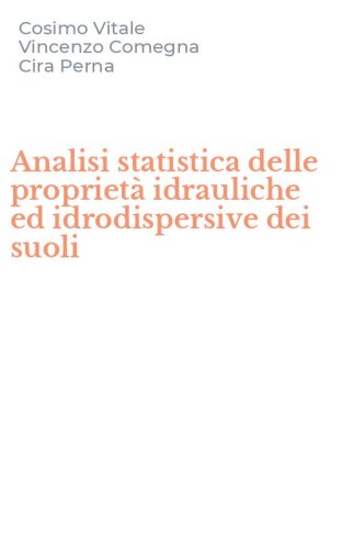 Analisi statistica delle propriet&agrave; idrauliche ed idrodispersive dei suoli