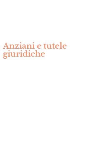 Anziani e tutele giuridiche