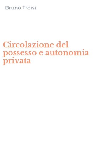 Circolazione del possesso e autonomia privata