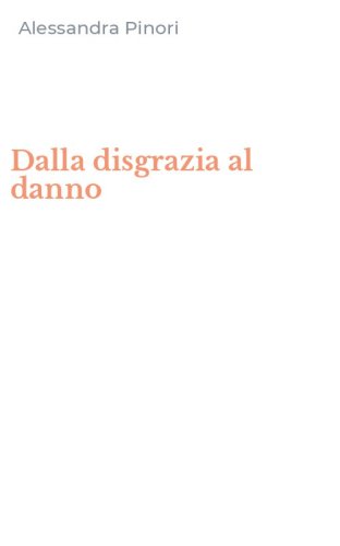 Dalla disgrazia al danno