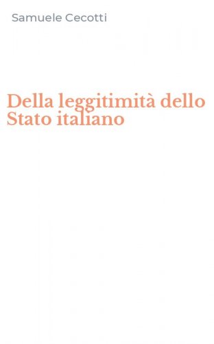 Della leggitimit&agrave; dello Stato italiano