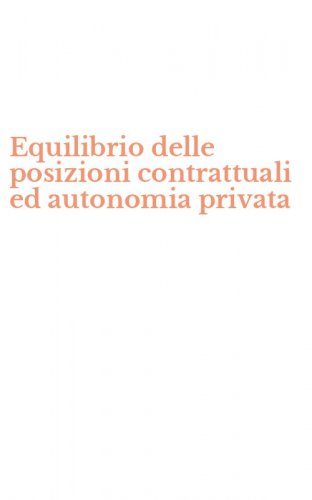 Equilibrio delle posizioni contrattuali ed autonomia privata