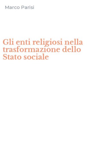 Gli enti religiosi nella trasformazione dello Stato sociale