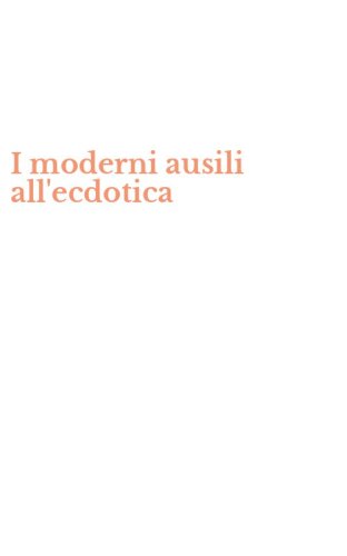 I moderni ausili all'ecdotica