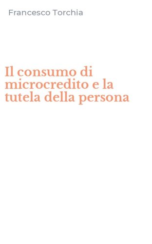Il consumo di microcredito e la tutela della persona