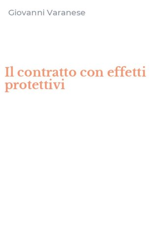 Il contratto con effetti protettivi