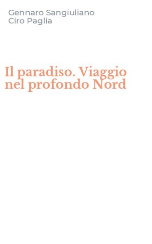 Il paradiso. Viaggio nel profondo Nord
