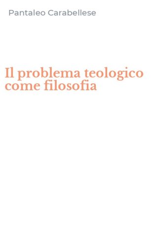 Il problema teologico come filosofia