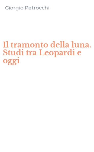 Il tramonto della luna. Studi tra Leopardi e oggi