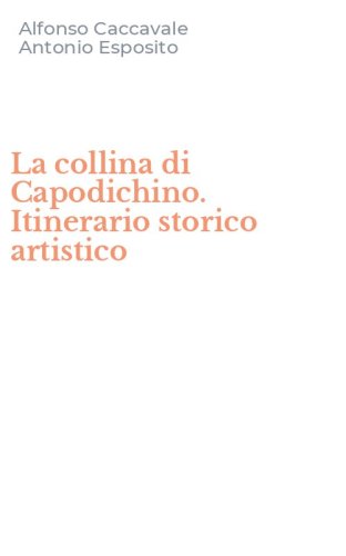 La collina di Capodichino. Itinerario storico artistico