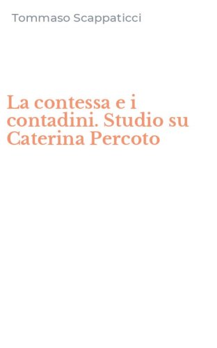 La contessa e i contadini. Studio su Caterina Percoto