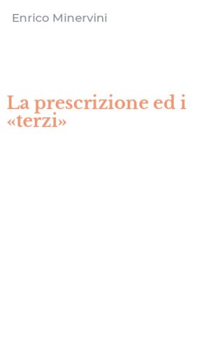 La prescrizione ed i &laquo;terzi&raquo;