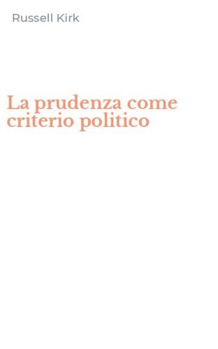 La prudenza come criterio politico